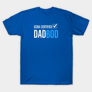 USDA Certified Dad Bod T-Shirt